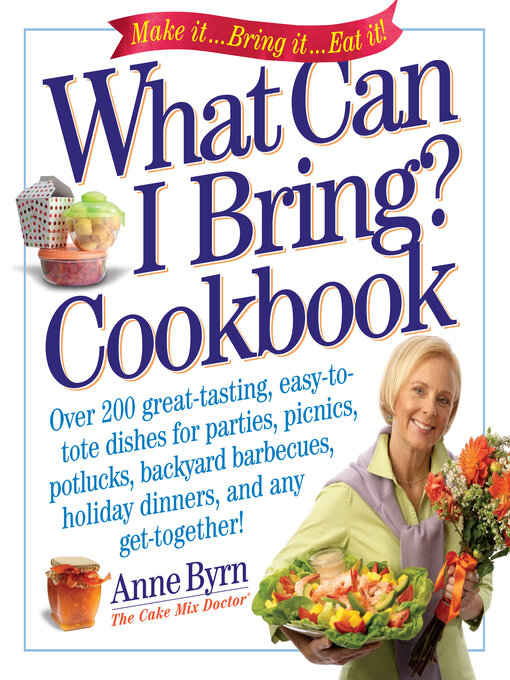 Title details for What Can I Bring? Cookbook by Anne Byrn - Available